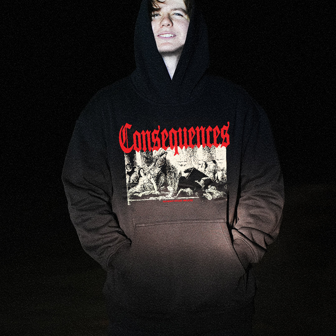 CONSEQUENCES HOODIE (PREORDER)